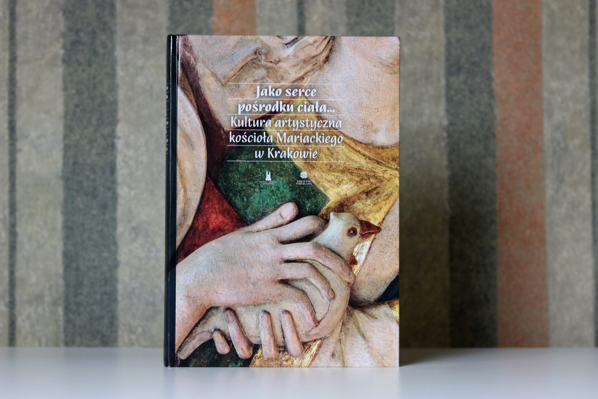 Jako serce pośrodku ciała… Kultura artystyczna kościoła Mariackiego w Krakowie